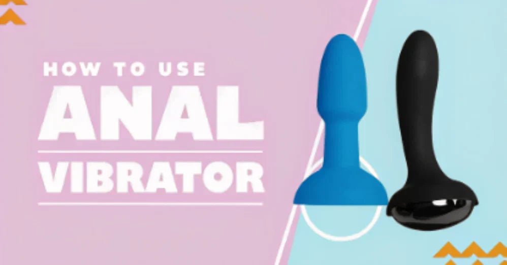 How To Use An Anal Vibrator: Beginner's Guide - Jissbon